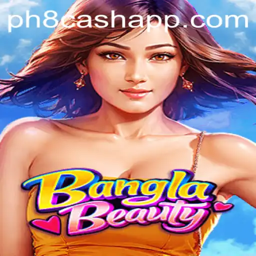Discover the Thrilling World of BanglaBeauty: Unleashing the Power of 'ph8 cash'