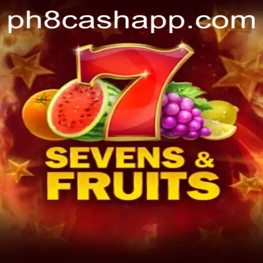 Discover the Excitement of SevensFruits and Unlock the PH8 Cash Rewards